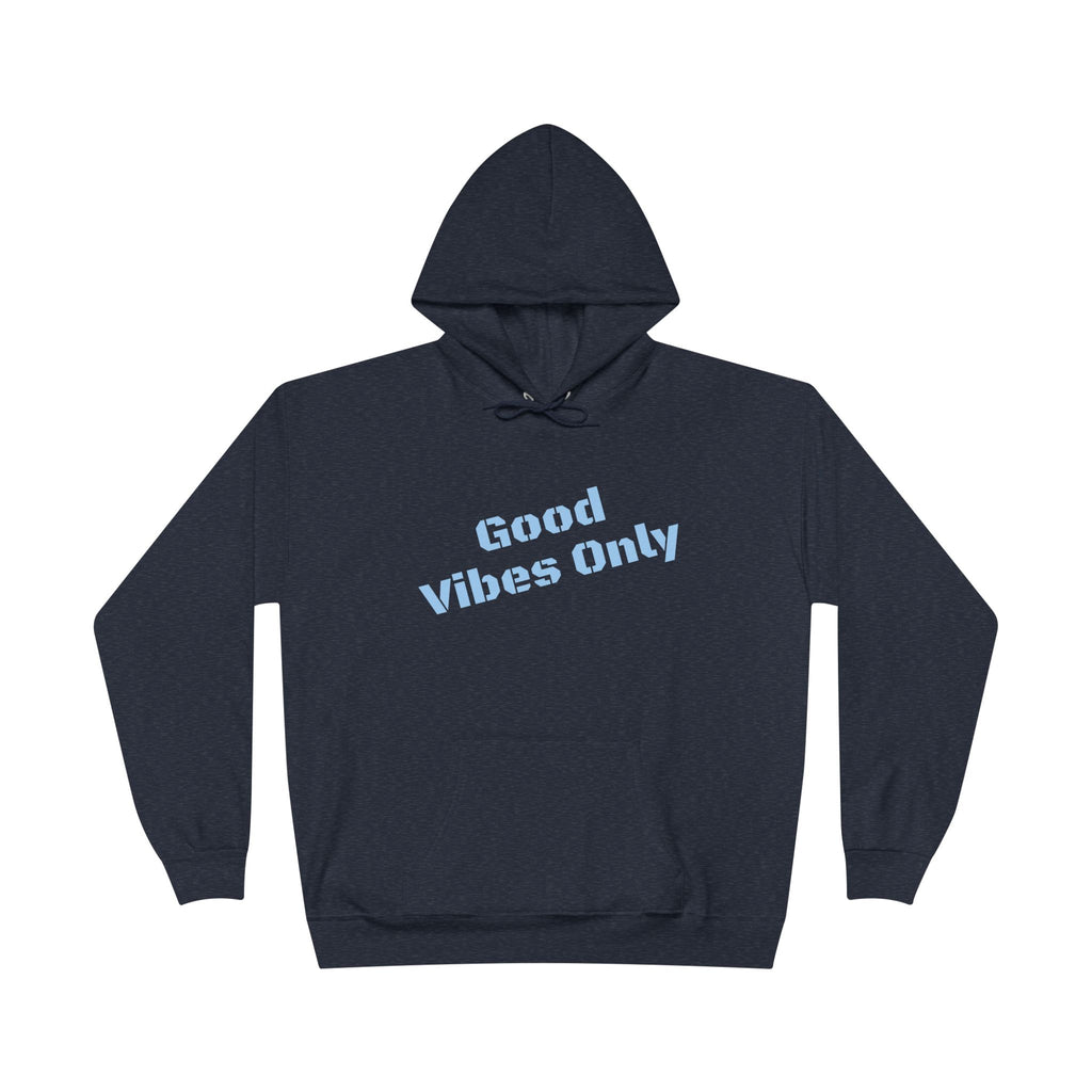 Good Vibes Only Hoodie