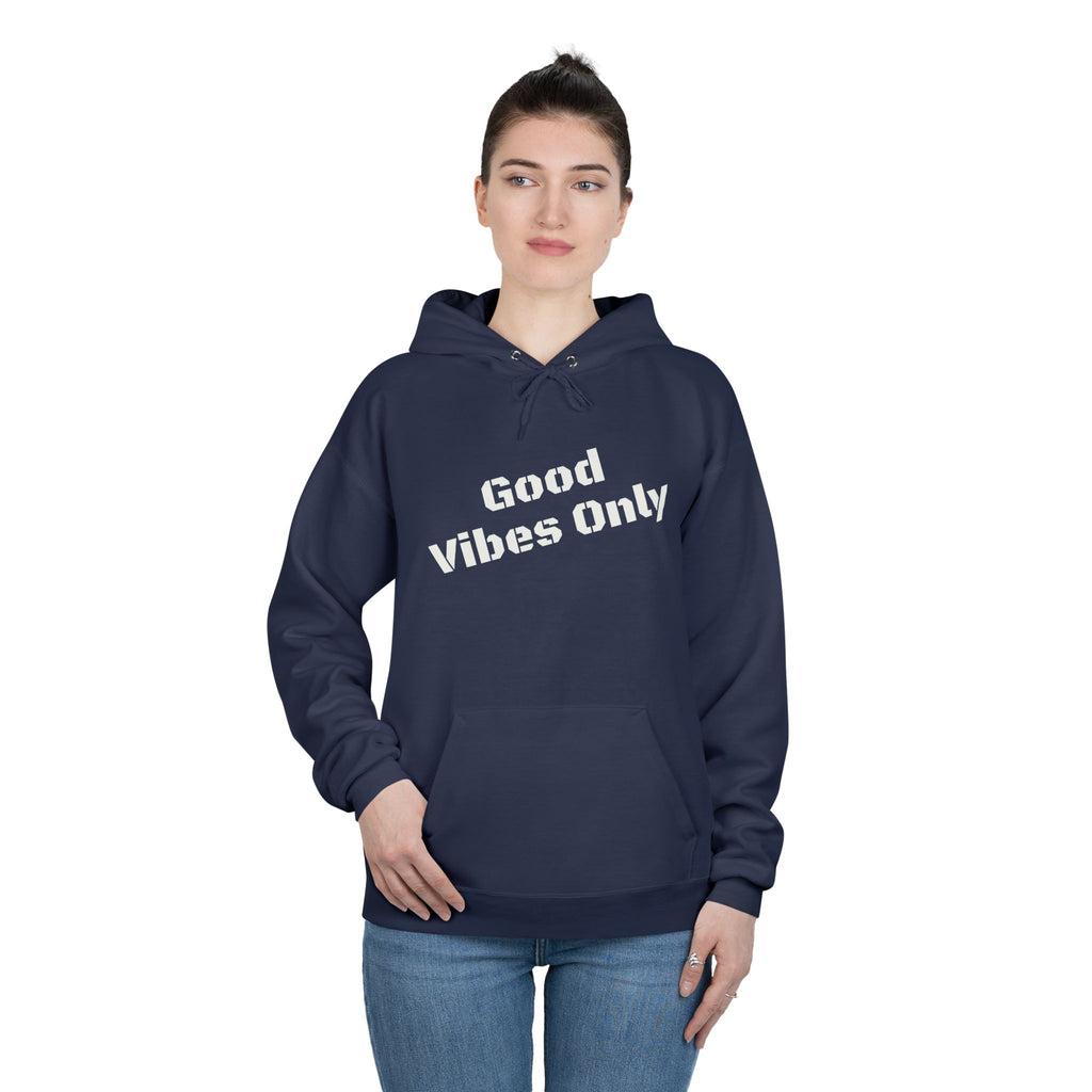Good Vibes Only Hoodie