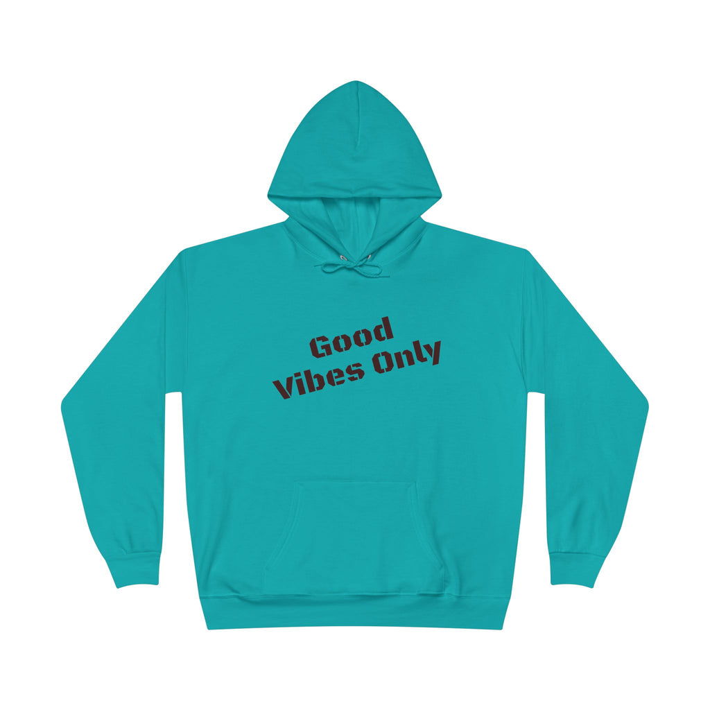 Good Vibes Only Hoodie