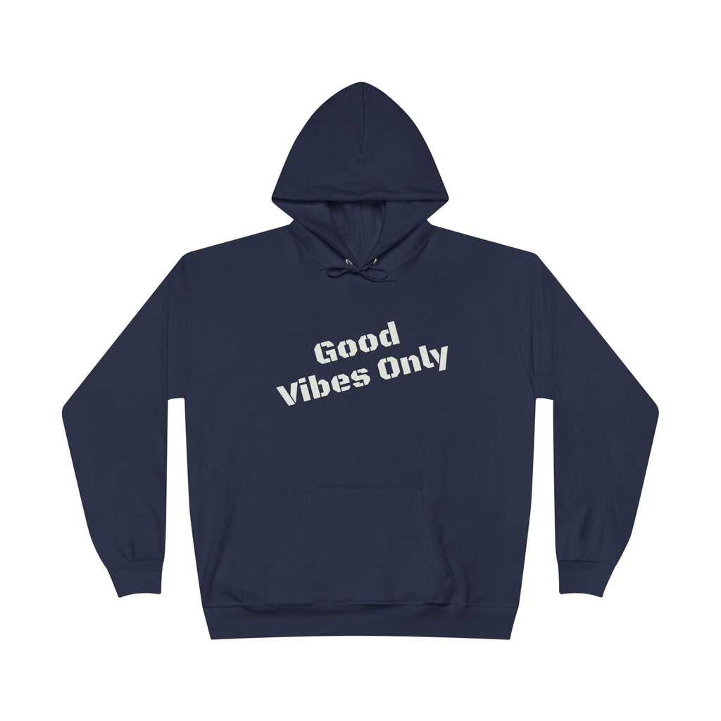 Good Vibes Only Hoodie