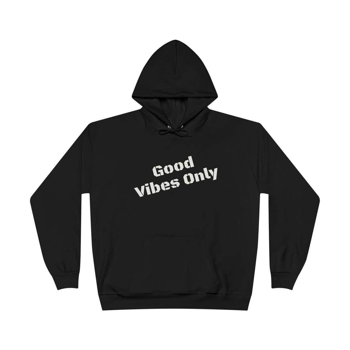 Good Vibes Only Hoodie